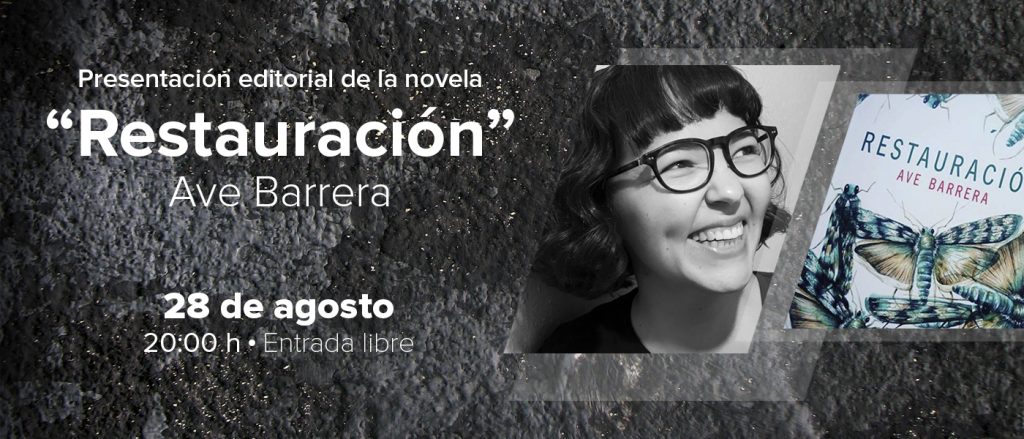 Miércoles de Editoriales - Presentación editorial de la novela «Restauración» de Ave Barrera