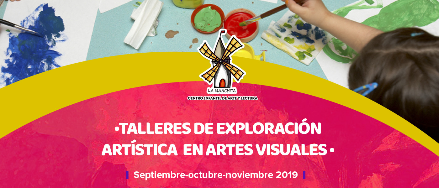 Talleres de Exploración Artística en Artes Visuales - La Manchita del MIQ