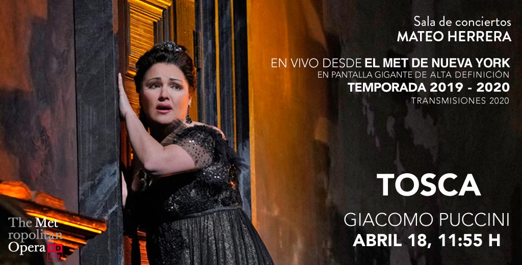 Ópera En Vivo Desde El Met Tosca Puccini Agenda De Eventos De Guanajuato